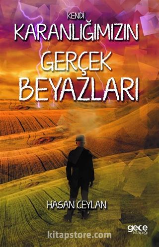 Kendi Karanlığımızın Gerçek Beyazları