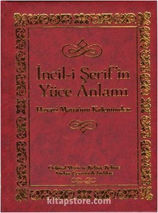 İncil-i Şerif'in Yüce Anlamı