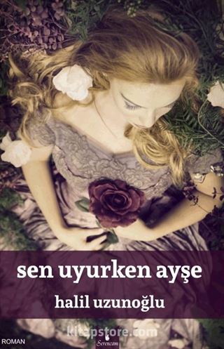 Sen Uyurken Ayşe