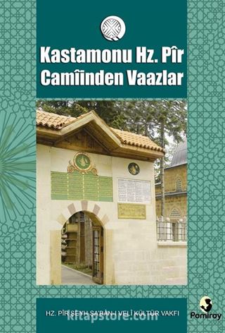 Kastamonu Hz. Pir Camiinden Vaazlar