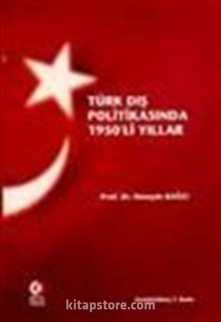 Türk Dış Politikasında 1950'li Yıllar