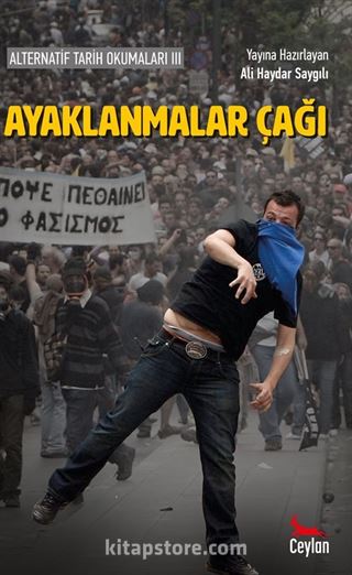 Alternatif Tarih Okumaları 3 / Ayaklanmalar Çağı