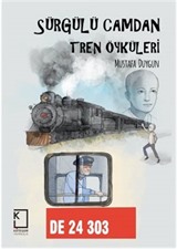 Sürgülü Camdan Tren Öyküleri