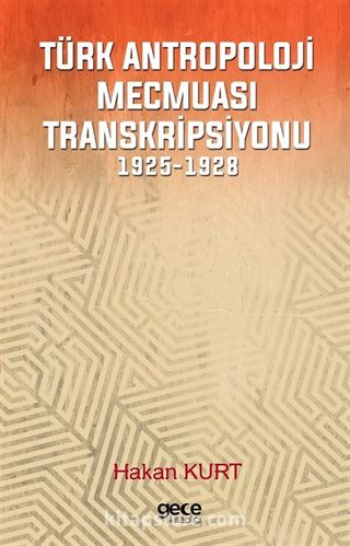 Türk Antropoloji Mecmuası Transkripsiyonu (1925-1928)