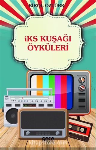 İks Kuşağı Öyküleri