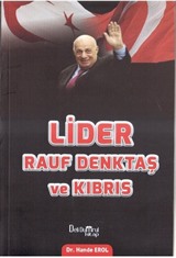 Lider Rauf Denktaş ve Kıbrıs