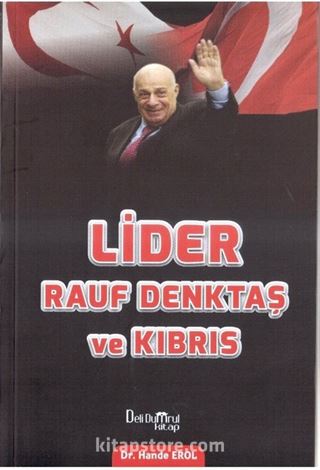 Lider Rauf Denktaş ve Kıbrıs