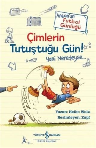 Çimlerin Tutuştuğu Gün! / Anton'un Futbol Günlüğü