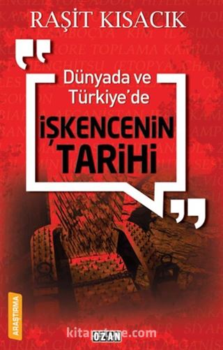 Dünyada ve Türkiye'de İşkencenin Tarihi