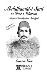 Abdülhamidi Sani Devri Saltanatı Hayatı Hususiye ve Siyasiyesi (Osmanlıca)