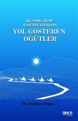 Klasik Arap Edebiyatından Yol Gösteren Öğütler