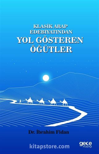 Klasik Arap Edebiyatından Yol Gösteren Öğütler