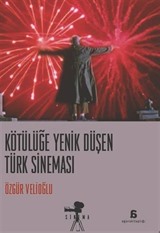 Kötülüğe Yenik Düşen Türk Sineması