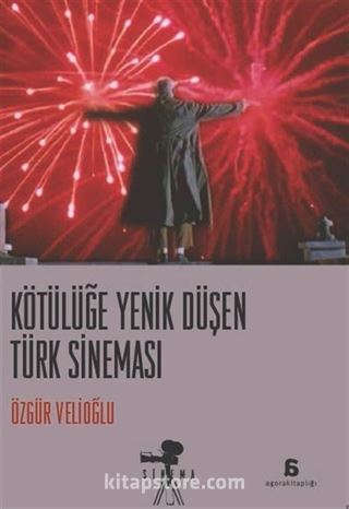 Kötülüğe Yenik Düşen Türk Sineması