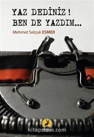 Yaz Dediniz! Ben De Yazdım