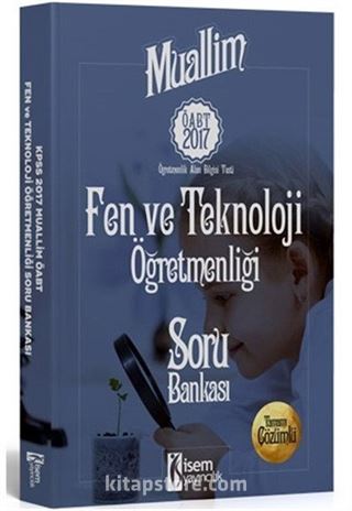 2017 ÖABT Muallim Fen ve Teknoloji Öğretmenliği Tamamı Çözümlü Soru Bankası