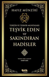 Terğib ve Terhib Muhtasarı Teşvik Eden ve Sakındıran Hadisler