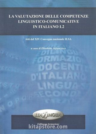 La Valutazione Delle Competenze Linguistico-Comunicative İn İtaliano L2