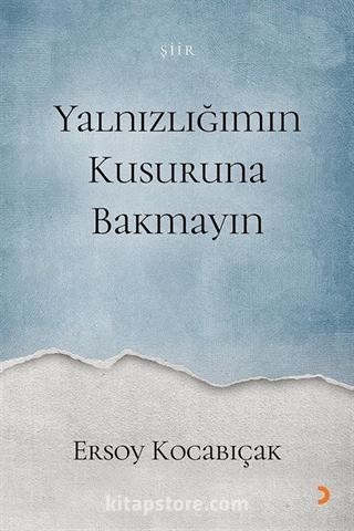 Yalnızlığımın Kusuruna Bakmayın