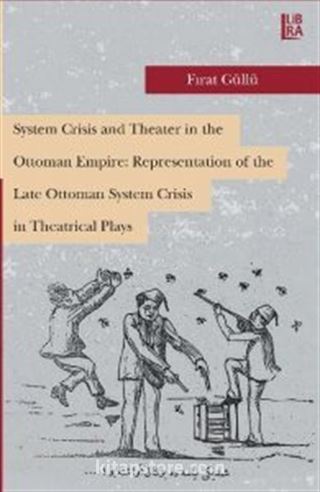 System Crisis and Theater in the Ottoman Empire