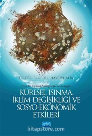 Küresel Isınma, İklim Değişikliği ve Sosyo-Ekonomik Etkileri