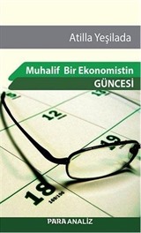 Muhalif Bir Ekonomistin Güncesi