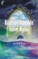 Bilgeliğin Kapısında Kahve Molası