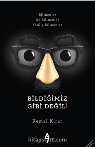 Bildiğimiz Gibi Değil!