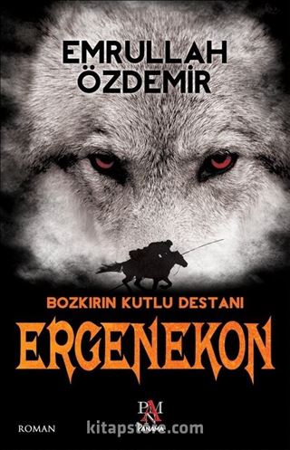 Bozkırın Kutlu Destanı Ergenekon