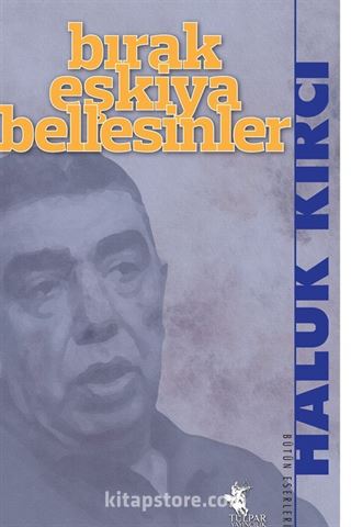 Bırak Eşkiya Bellesinler