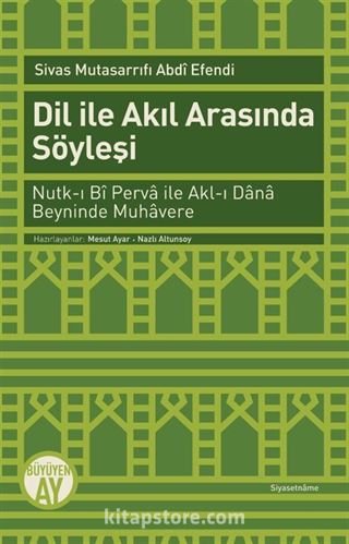 Dil ile Akıl Arasında Söyleşi