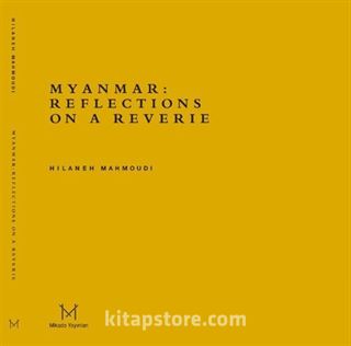 Myanmar: Reflections On A Reverie