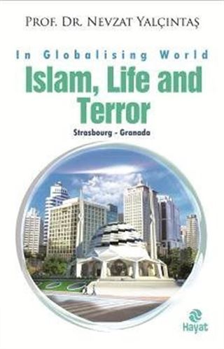 Islam, Life and Terror