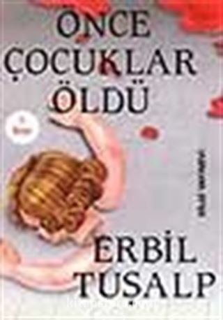 Önce Çocuklar Öldü