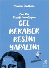 Ben Bir Küçük Sanatçıyım, Gel Beraber Resim Yapalım