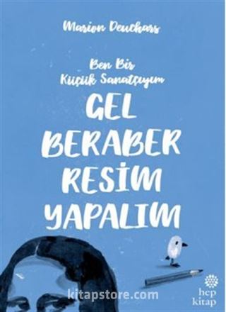 Ben Bir Küçük Sanatçıyım, Gel Beraber Resim Yapalım