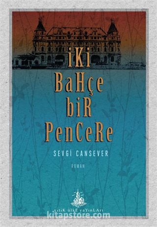 İki Bahçe Bir Pencere