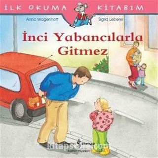 İnci Yabancılarla Gitmez / İlk Okuma Kitabım