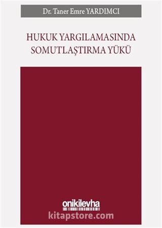 Hukuk Yargılamasında Somutlaştırma Yükü