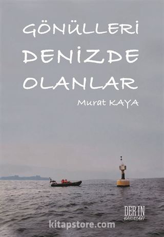 Gönülleri Denizde Olanlar