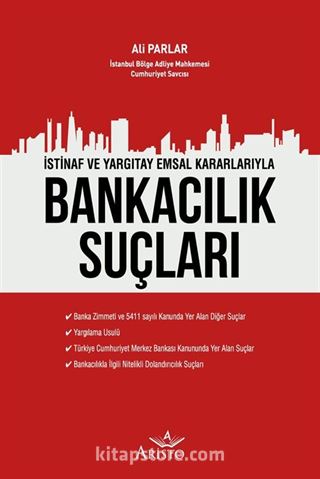 İstinaf ve Yargıtay Emsal Kararlarıyla Bankacılık Suçları