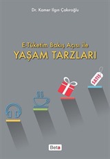 E-Tüketim Bakış Açısı ile Yaşam Tarzları