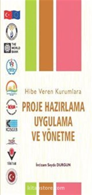 Hibe Veren Kurumlara Proje Hazırlama Uygulama ve Yönetme