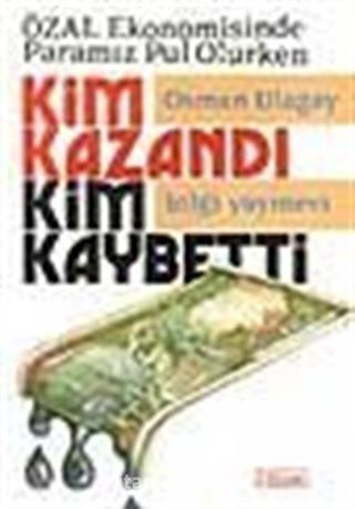 Özal Ekonomisinde Paramız Pul Olurken Kim Kazandı Kim Kaybetti