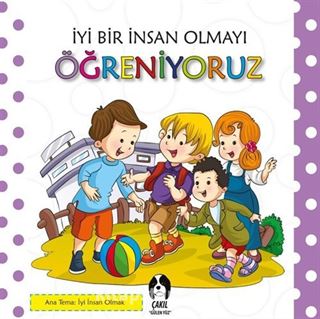 İyi Bir İnsan Olmayı Öğreniyoruz