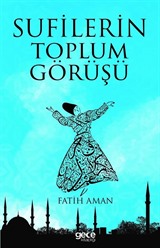 Sufilerin Toplum Görüşü