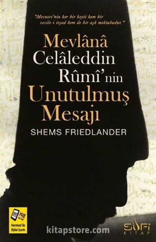 Mevlana Celaleddin Rumi'nin Unutulmuş Mesajı