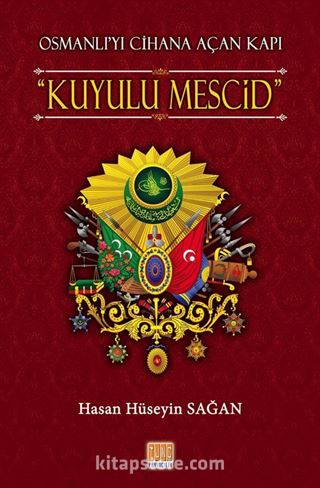 Osmanlı'yı Cihana Açan Kapı Kuyulu Mescid