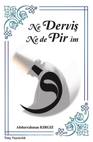 Ne Derviş Nede Pir im