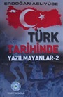 Türk Tarihinde Yazılmayanlar 2